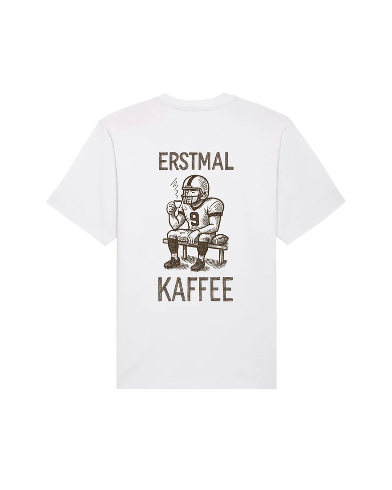 "Erstmal Kaffee" (Rücken) Relaxed Shirt
