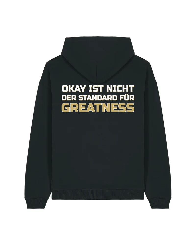 "Okay ist nicht der Standard für Greatness" Relaxed Hoodie (Print)