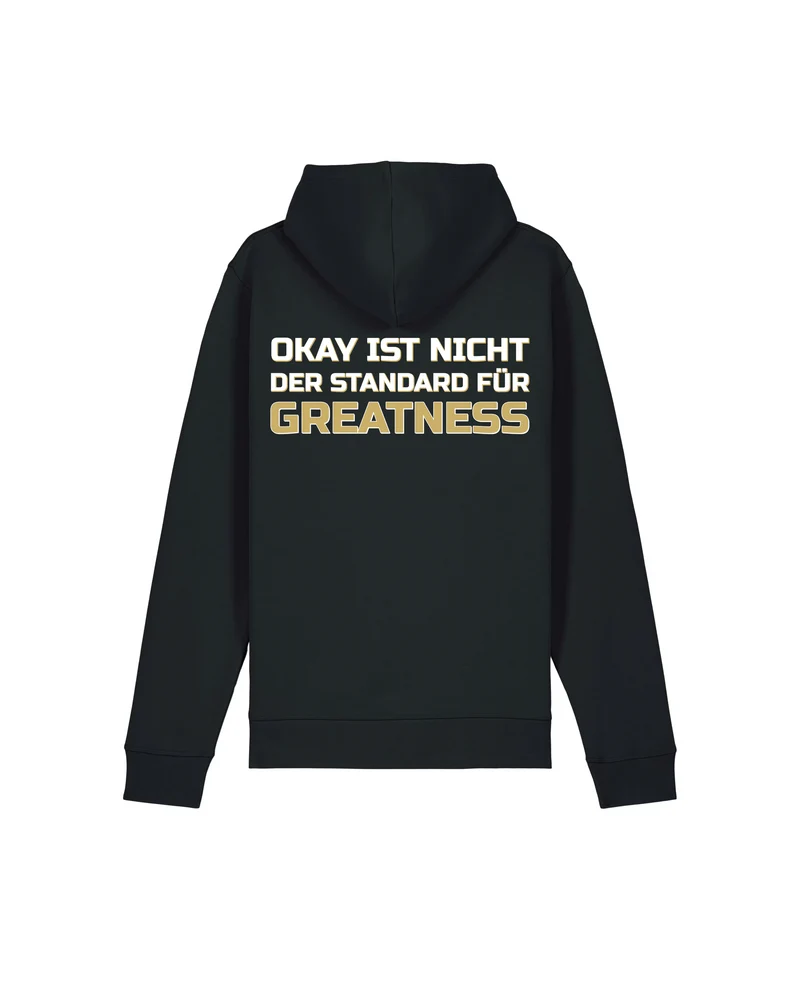 "Okay ist nicht der Standard für Greatness" Hoodie (Print)